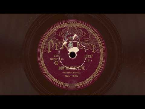 “How to Make Love” – Weary Willie (1928) ❤️