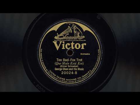 “Too Bad” – George Olsen and his Music (1926)