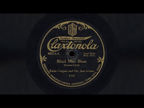 “Blind Man Blues” – Kate Crippen and Her Jazz Artists (1921) Early Blues