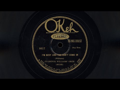 “I’m Busy and You Can’t Come In” – Clarence Williams’ Orchestra (1928)