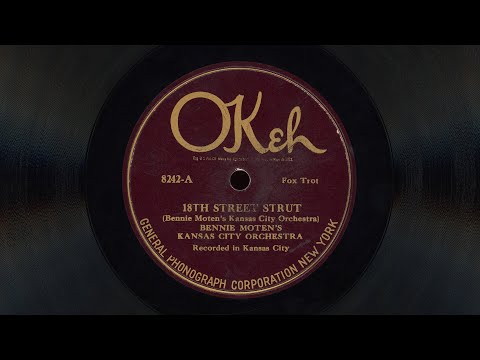 “18th Street Strut” – Bennie Moten’s Kansas City Orchestra (1925)