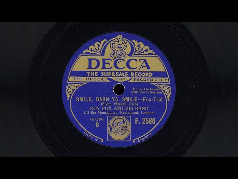 “Smile, Darn Ya, Smile” – Roy Fox and his Band f/ Al Bowlly (1931)
