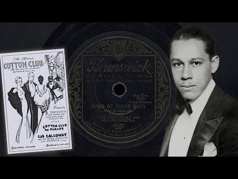 “Some of These Days” – Cab Calloway and his Orchestra (1930)