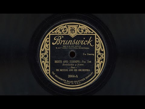 “Beets and Turnips” – Vic Meyers and his Orchestra (1924)