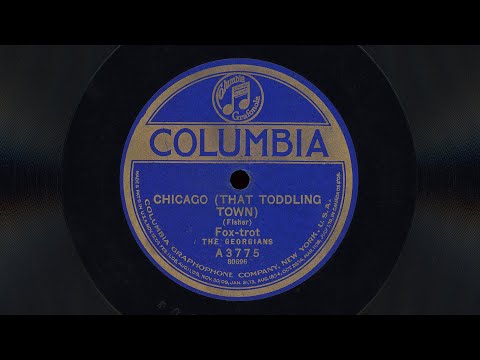 “Chicago (That Toddling Town)” – The Georgians (1922)