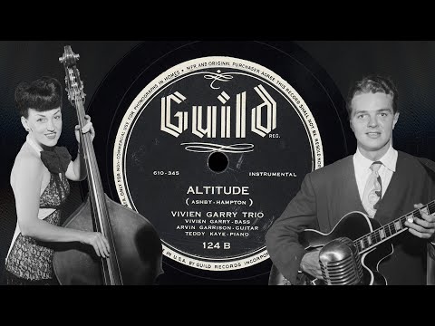 “Altitude” – Vivien Garry Trio (1945)