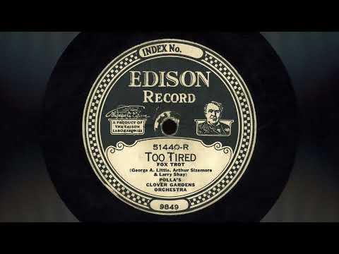 “Too Tired” – Polla’s Clover Gardens Orchestra (1924) 🔥 Edison!