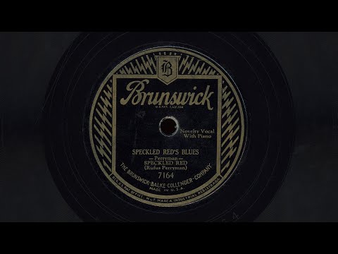 “Speckled Red’s Blues” – Speckled Red (1930)