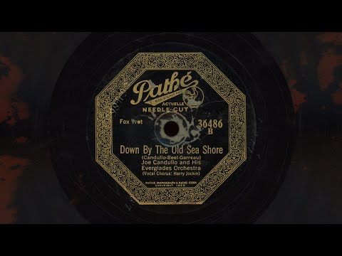 “Down by the Old Seashore” – Joe Candullo and his Everglades Orchestra (1926)