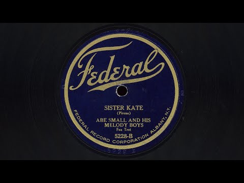 “Sister Kate” – Abe Small and his Melody Boys (1923)