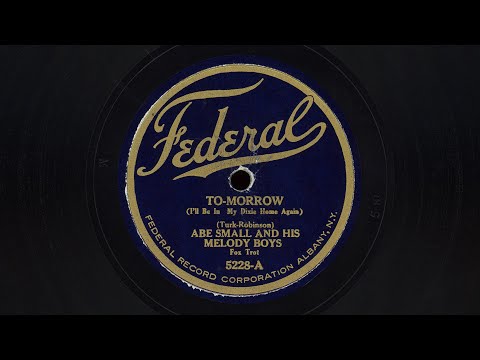 To-morrow (I’ll Be In My Dixie Home Again) – Abe Small and his Melody Boys (1923)
