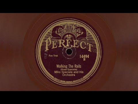 “Walking the Rails” – Mike Speciale and his Orchestra (1925)