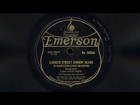 “Church Street Sobbin’ Blues” – Plantation Dance Orchestra (1921)