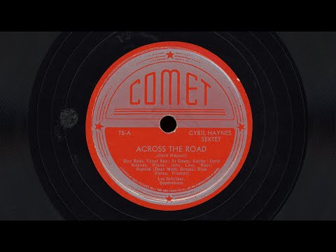 “Across the Road” – Cyril Haynes Sextet (1944)