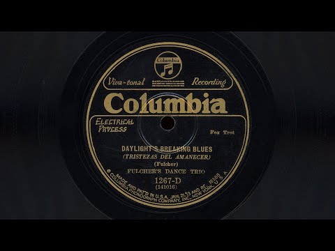 “Daylight’s Breaking Blues” – Fulcher’s Dance Trio (1925)