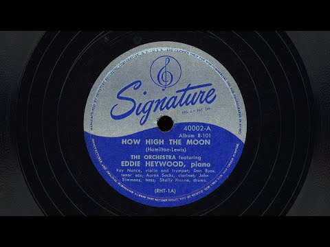 “How High The Moon” – Eddie Heywood (1944) f/ Ray Nance + Don Byas