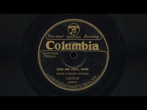 “Send One Angel Down” – Dixie Jubilee Singers (1928)