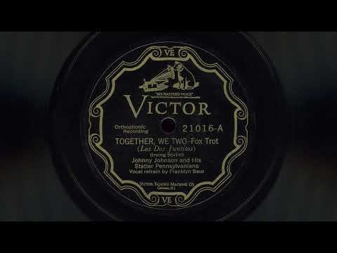 “Together We Two” – Johnny Johnson and His Statler Pennsylvanians (1927)