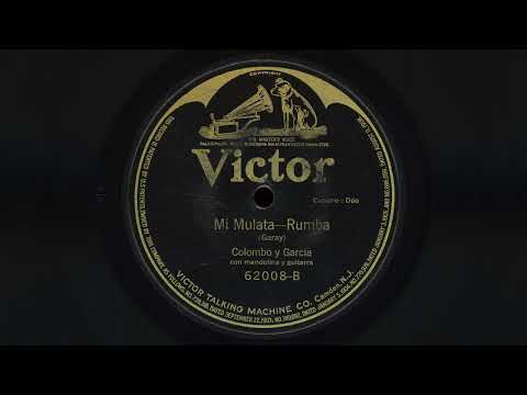 “Mi Mulata” – Colombo Y Garcia (1909) early recorded rumba from Havana, Cuba