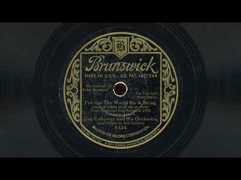 “I’ve Got The World On A String” – Cab Calloway and his Orchestra (1932)