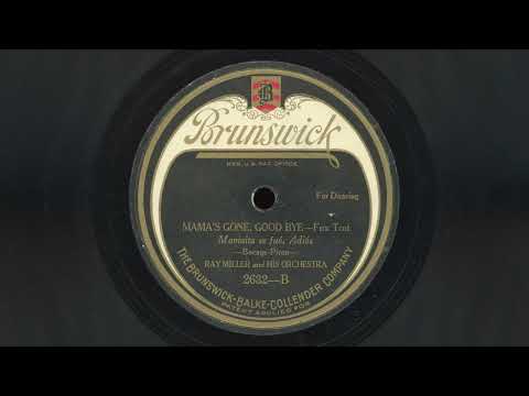 “Mama’s Gone, Good Bye” – Ray Miller and his Orchestra (1924)