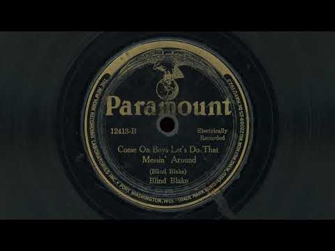 “Come On Boys Let’s Do That Messin’ Around” – Blind Blake (1926)