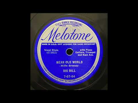 Big Bill  “Mean Old World” (1937)