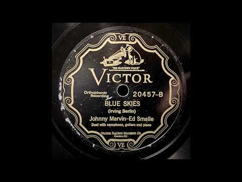 “Blue Skies” – Johnny Marvin & Ed Smalle (1927)