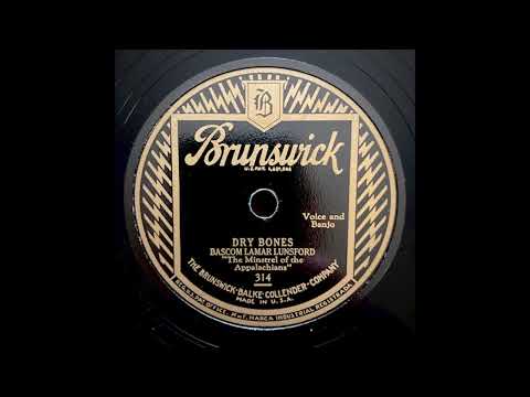 “Dry Bones” – Bascom Lamar Lunsford