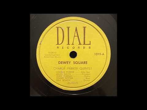 “Dewey Square” – Charlie Parker Quintet