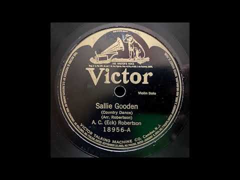 “Sallie Gooden” – A. C. (Eck) Robertson