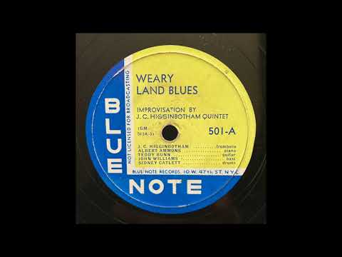 “Weary Land Blues” – J. C. Higginbotham Quintet