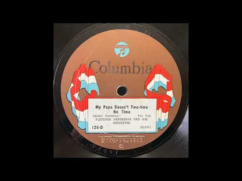 “My Papa Doesn’t Two-time No Time” – Fletcher Henderson and his Orchestra (1924)