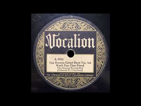 The Guitar Evangelist – “Your Enemies Cannot Harm You, but Watch Your Close Friend”