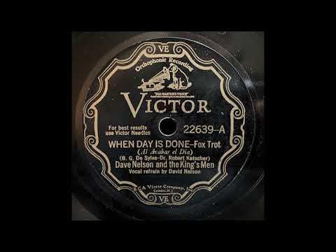 “When Day is Done” – Dave Nelson and The King’s Men (1931)