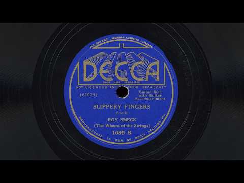“Slippery Fingers” – Roy Smeck (1936)